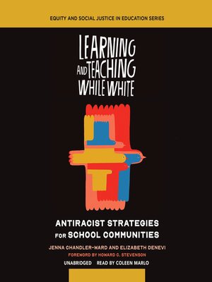 cover image of Learning and Teaching While White